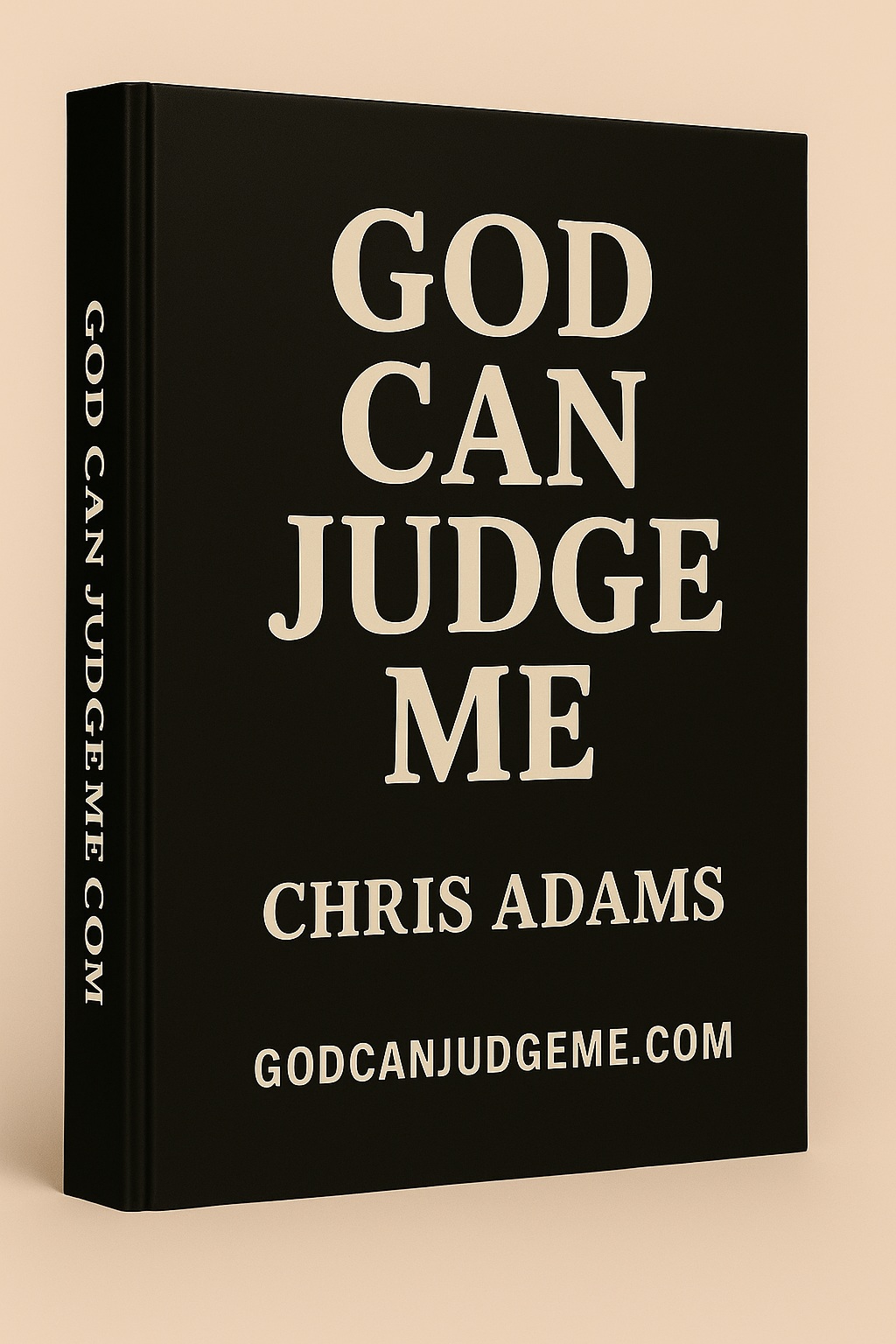 God Can Judge Me by Chris Adams